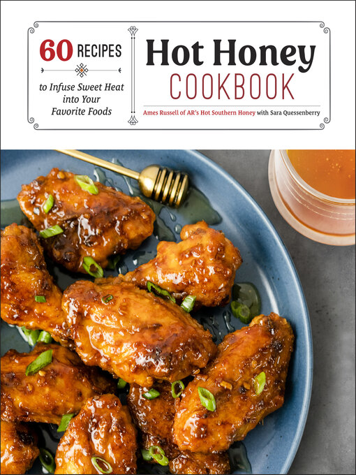 Title details for Hot Honey Cookbook by Ames Russell - Available
